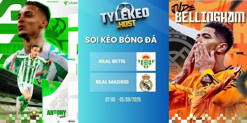 Soi kèo nhà cái Real Betis vs Real Madrid - La Liga, 05/09/2026